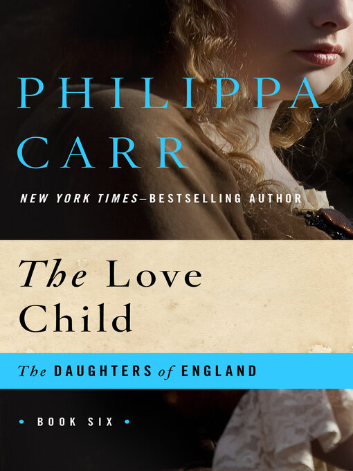 Title details for Love Child by Philippa Carr - Available